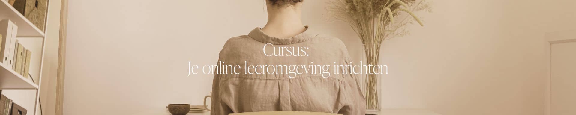 Cursus: Je online leeromgeving inrichten