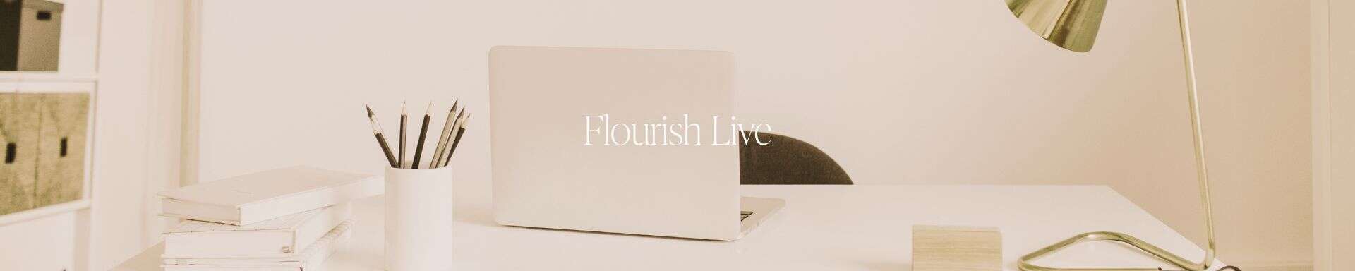Flourish Live