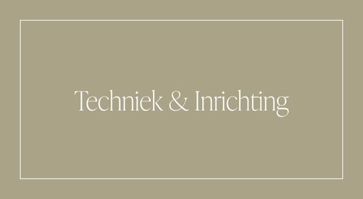Techniek & Inrichting