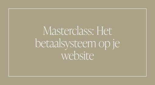 Masterclass: Het betaalsysteem op je website